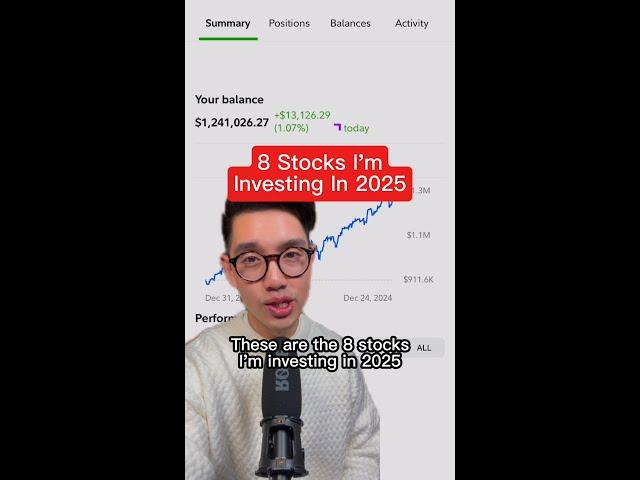 8 Stocks I'm Investing in 2025