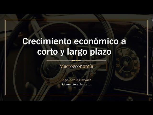 Crecimiento económico a corto y largo plazo