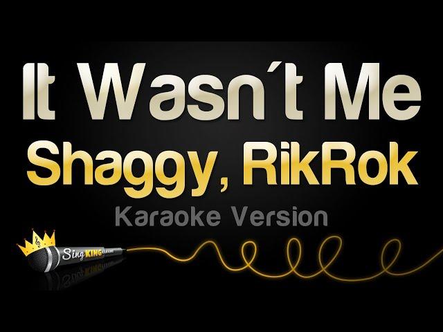 Shaggy, RikRok - It Wasn't Me (Karaoke Version)