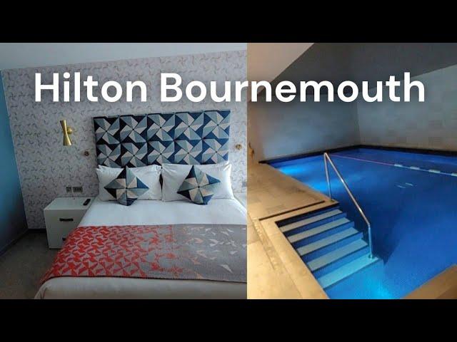 Hilton Bournemouth Hotel Review / June 2024