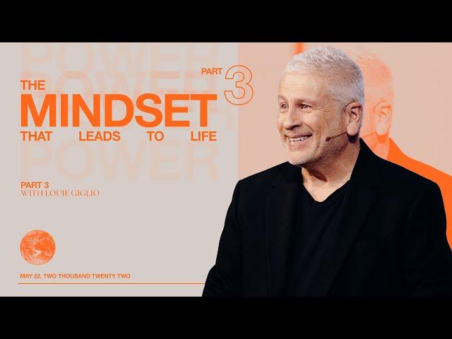 The Mindset That Leads to Life - Louie Giglio