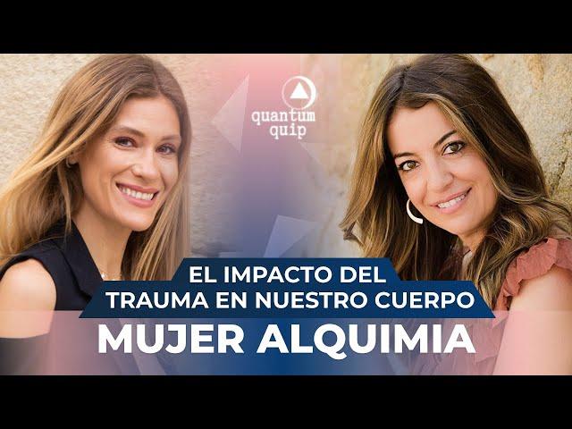 El impacto del trauma en nuestro cuerpo. - EP con @MujerAlquimia