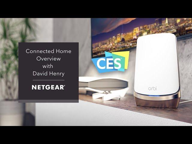 NETGEAR Connected Home Overview | CES 2022 Showcase