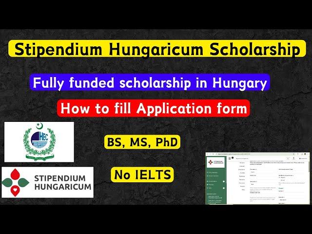 How to apply for Stipendium Hungaricum scholarship 2025| HEC | Fully funded | MS, BS, PhD | Hungary