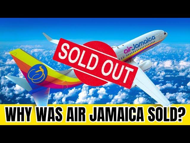 Why was AIR JAMAICA Sold? Could the airline be saved?