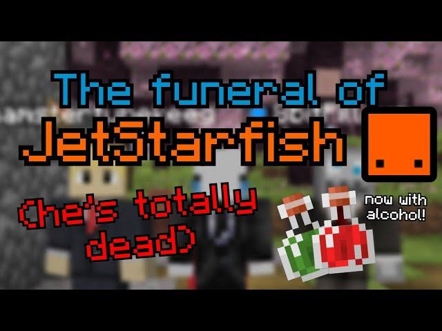 The Funeral of JetStarfish