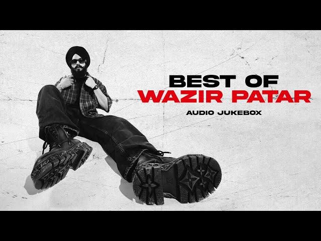 Best Of Wazir Patar (Audio Jukebox) | Latest Punjabi Songs 2024 | New Punjabi Songs 2024