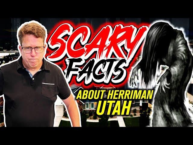 7 RIDICULOUSLY SCARY TRUTHS About Moving to Herriman Utah