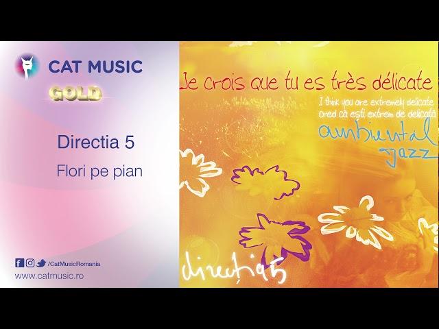 Directia 5 - Flori pe pian