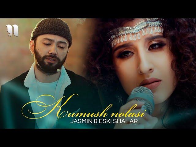 Jasmin & Eski shahar - Kumush nolasi (Official Video)