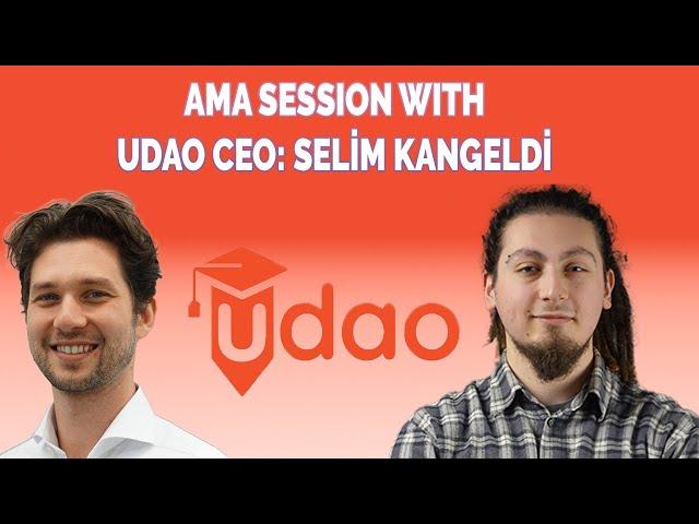 AMA SESSION WITH UDAO CEO: SELİM KANGELDİ!!