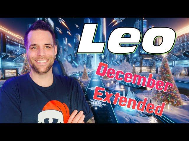 Leo - Did you learn your lesson?? - December EXTENDED