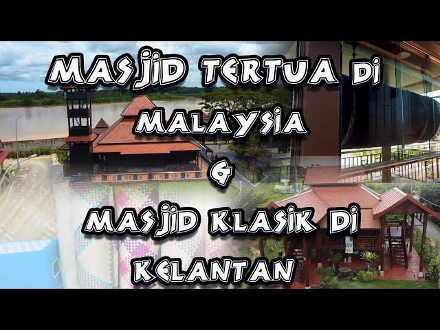 Masjid Tertua Di malaysia dan Klasik Di Kelantan