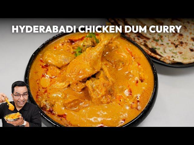 मजेदार चिकन दम करी बनाएं! | Authentic Hyderabadi Chicken Dum Curry Recipe by Chef Ajay Chopra |