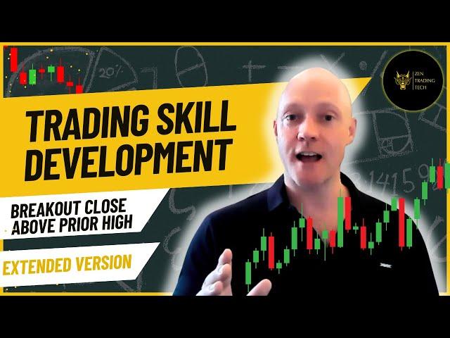 Simple Day Trading Practice Drills - Breakout, Close Above Prior High - Longer Walkthrough