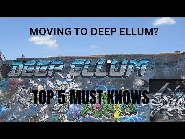 Your Ultimate Guide to Moving to Deep Ellum: Top 5 Must-Knows