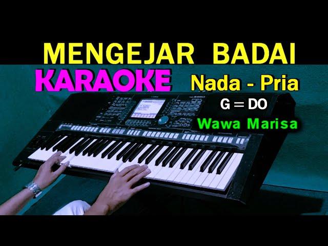 MENGEJAR BADAI - Wawa Marisa | KARAOKE Nada Pria, HD