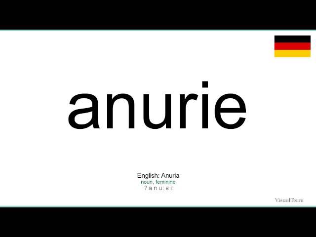 Aussprache: Anurie (Deutsch)