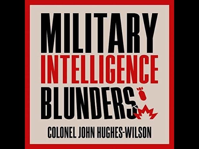 Military Intelligence Blunders 1 -  Colonel John Hughes-Wilson (Audiobook)