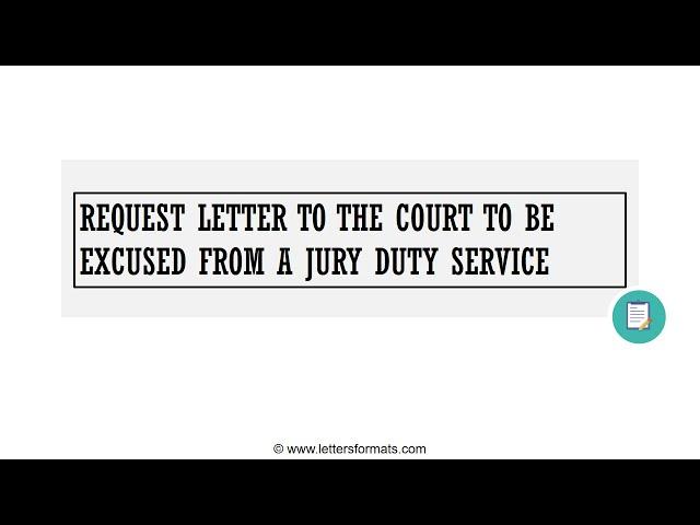 How Do I Write a Letter To Excuse Me From Jury Duty