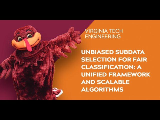 Virginia Tech Engineering Open House 2021: Unbiased Subdata Selection for Fair Classification