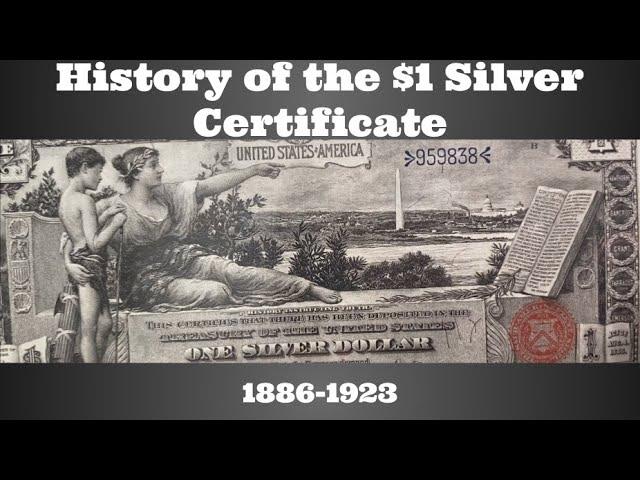 History of the $1 Silver Certificate - 1886-1923