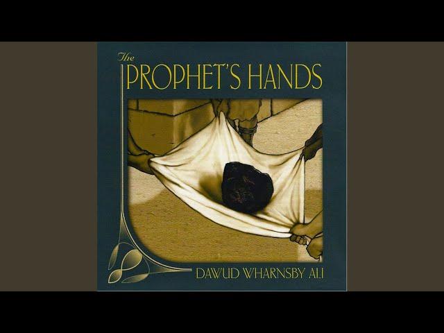 The Prophet's Hands (feat. Zain Bhikha & Yusuf Islam)