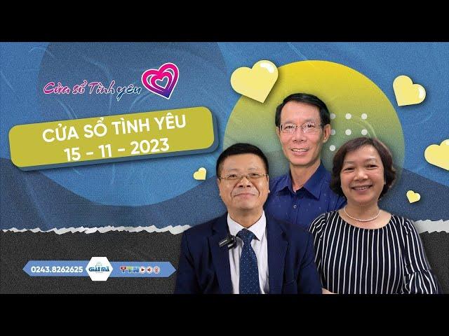 Tổng Hợp Tư Vấn Hôn Nhân 15/11/2023 | Tình Yêu Chuyên Gia Đinh Đoàn | Cửa Sổ Tình Yêu Hay Nhất