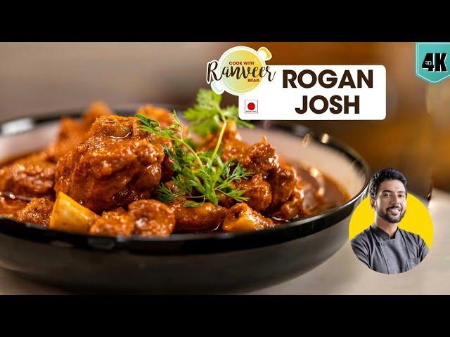 Mutton Rogan Josh | रोगन जोश मटन करी | Kashmiri Style Roghan Josh | spicy Mutton | Chef Ranveer Brar