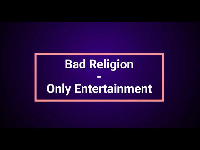 Bad Religion - Only Entertainment - Karaoke (with background vocals)