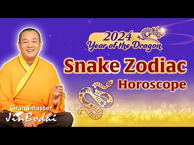 2024 Dragon Year Fortune for 12 Chinese Zodiac Signs - Snake