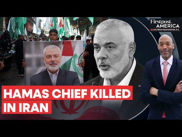 Hamas Leader Ismail Haniyeh Killed in Iran, Group Blames Israel | Firstpost America