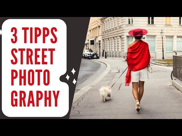 3 Tipps um deine Street Photography auf das nächste Level zu bringen.