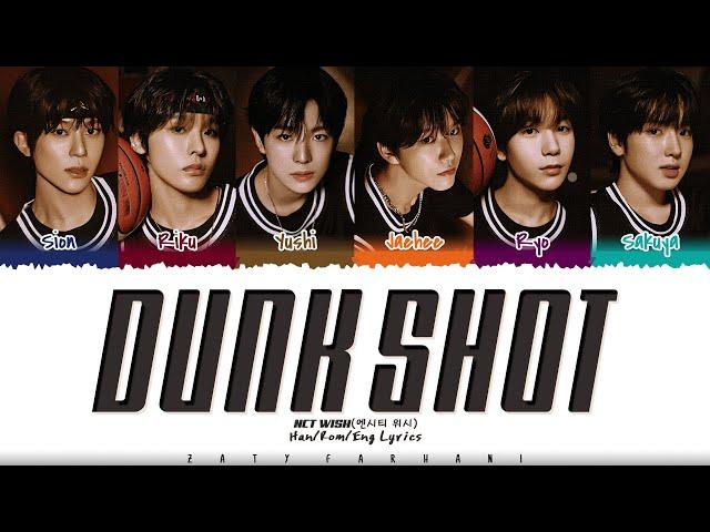 NCT WISH (엔시티 위시) - 'Dunk Shot'Lyrics [Color Coded_Han_Rom_Eng]