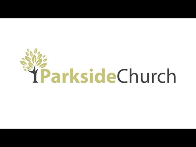 Parkside Church Service 11/17/2024