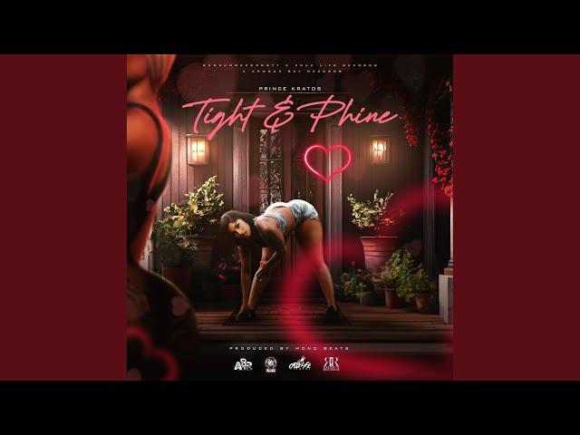 Tight & Phine (feat. Prince Kratos)