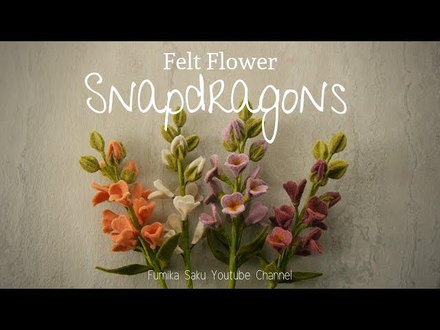 How to Make Felt Flower : Snapdragons