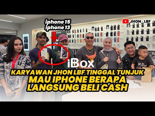 KARYAWAN JHON LBF TINGGAL TUNJUK MAU IPHONE BERAPA LANGSUNG DIBELIIN CASH!?!?