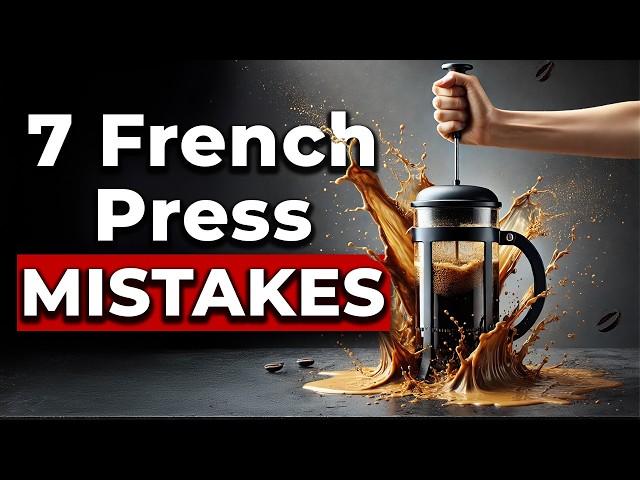 Top 7 French Press Mistakes [2025]