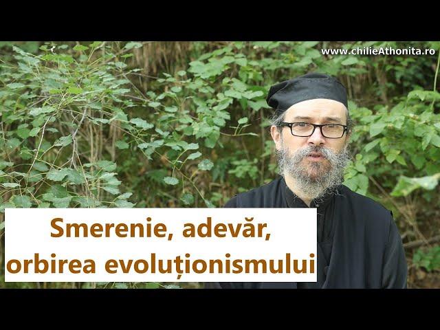 Smerenie, adevăr, orbirea evoluționismului - p. Teologos