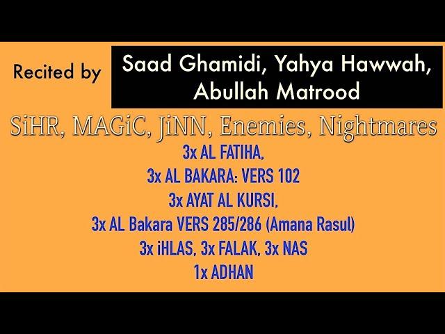 3x Fatiha, 3x Ayat Kursi, 3x Ihlas, Falak, Nas | SiHR, MAGiC, JiNN, Evil-Eye | (by Saad Ghamidi)