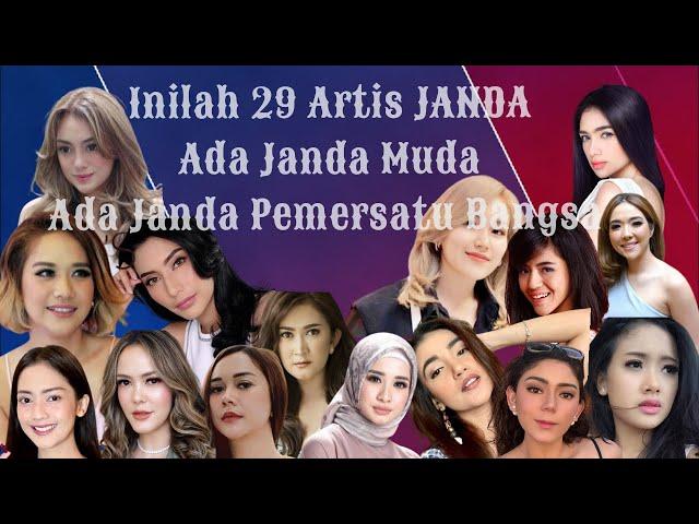 Inilah 29 Artis Janda/ Dari Janda Muda Sampai Janda Pemersatu Bangsa/Janda Artis Kaya Raya