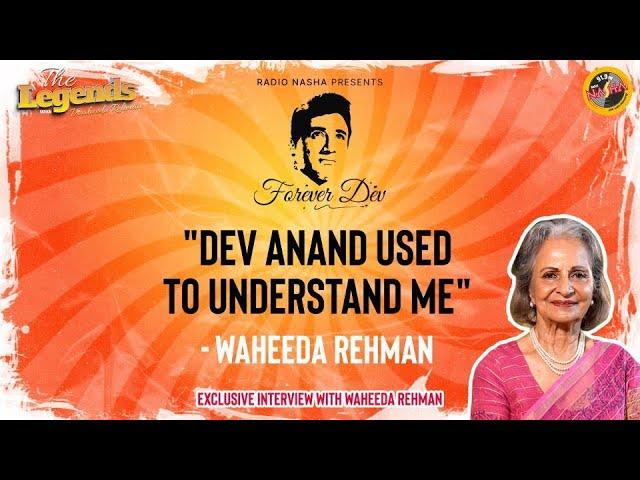 EXCLUSIVE chat with Waheeda Rehman | Forever Dev Celebrating 100 years of Dev Anand