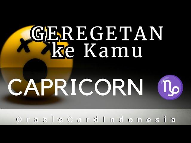 CAPRICORN ️ SUMPAH !! Dia GEREGETAN ngeliat KAMU #generalreading