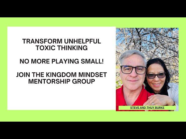 Unlock Your Kingdom Authority - Transform Unhelpful Mindsets - Part 1 - Why