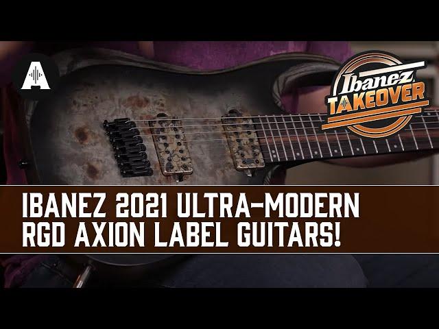 Did The Captain Just Try to Djent?!? - NEW Ibanez RGD Axion Label Guitars