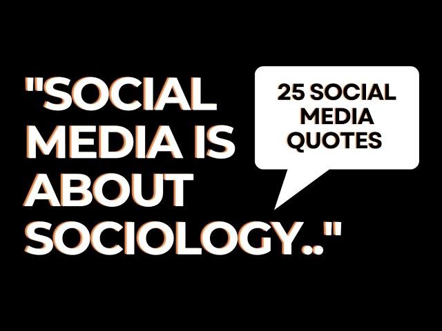 25 Powerful Social Media Quotes For You