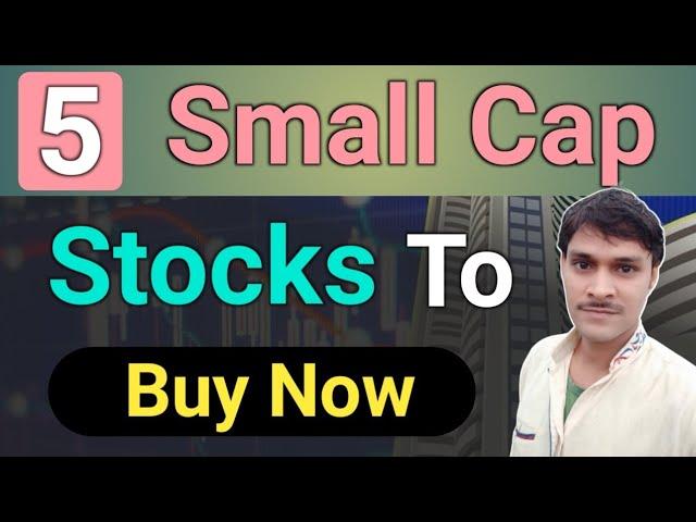 5 small cap stocks to buy now  ◾  super stock advisor