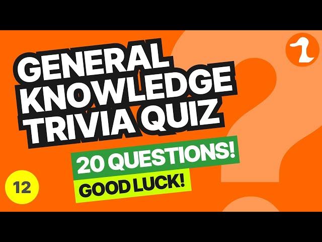General Knowledge Trivia Quiz [20 Multiple Choice]