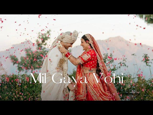 MIL GAYA VOHI | WEDDING VIDEO‍️‍